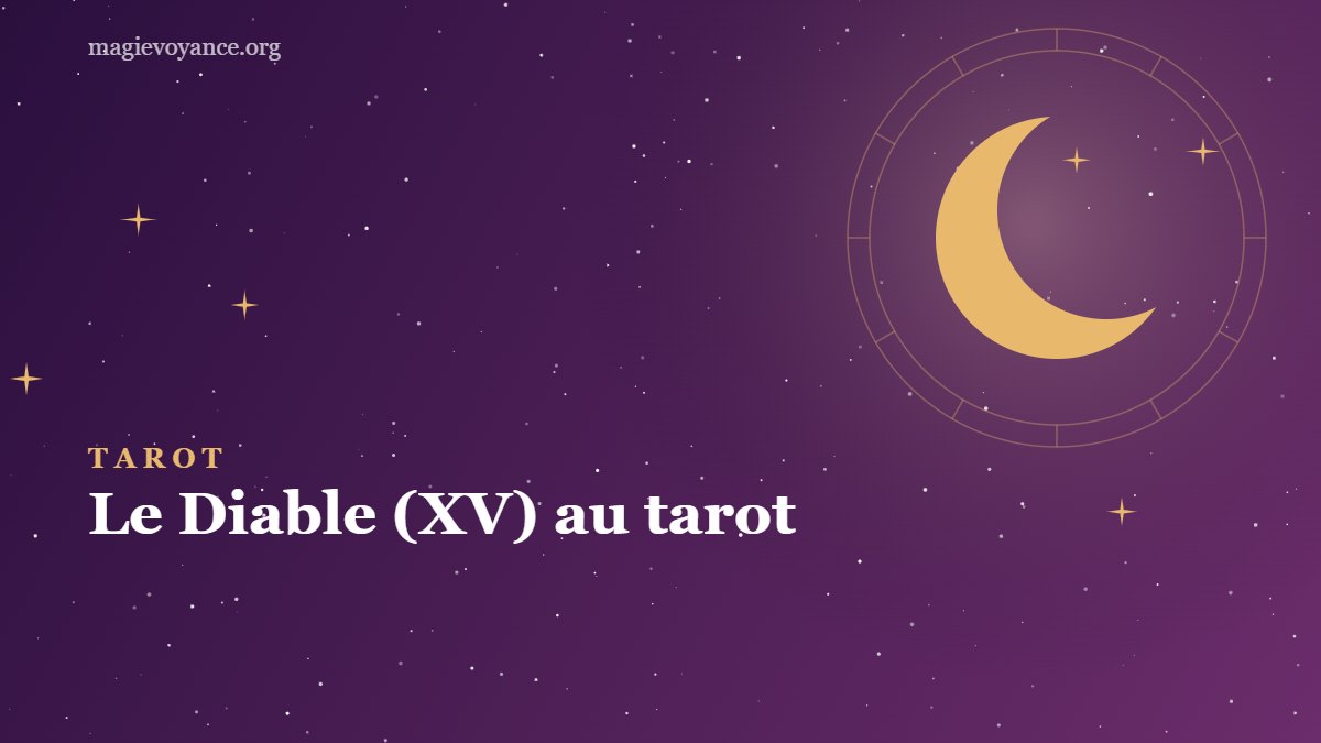 Le Diable (XV) au tarot : signification en amour, travail et argent