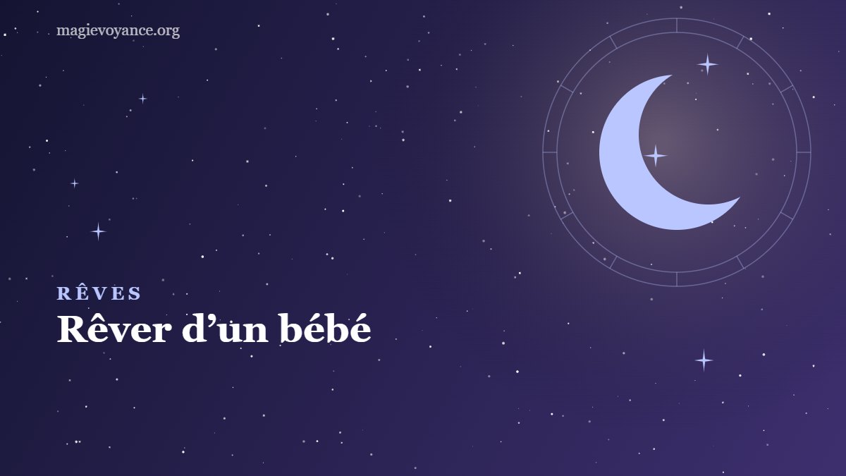 Rêver d’un bébé : signification et interprétations