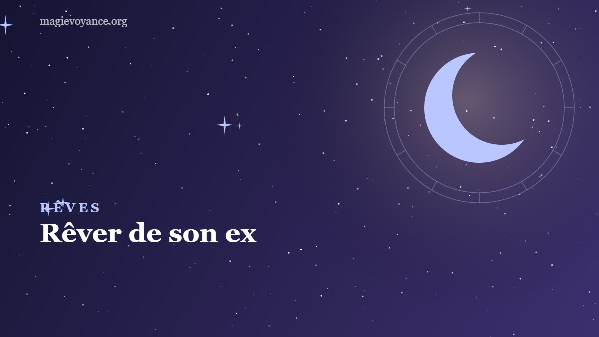 Rêver de son ex : signification et interprétations