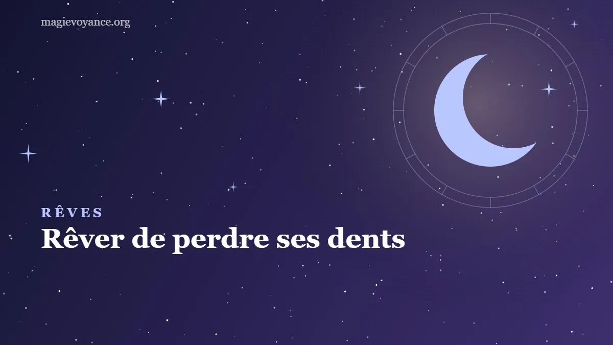 Rêver de perdre ses dents : signification et interprétations
