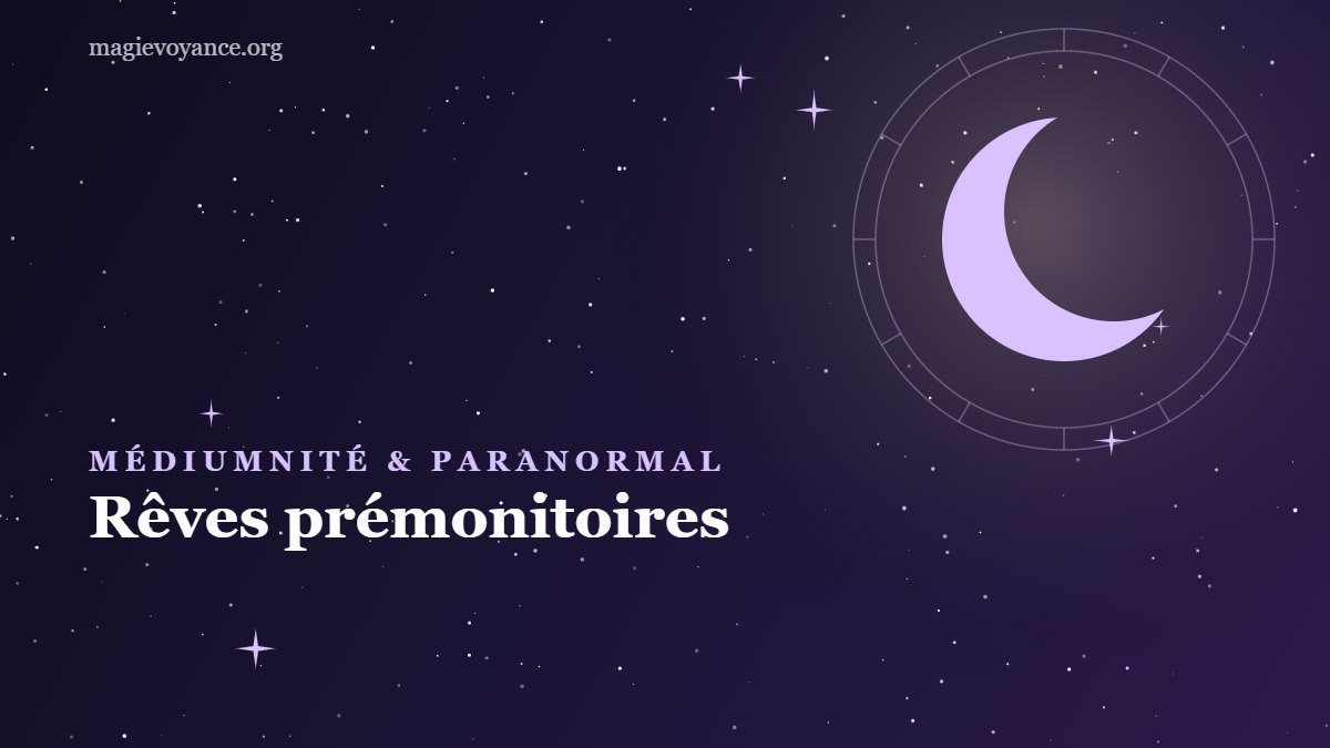 Rêves prémonitoires : mythe ou réalité ?