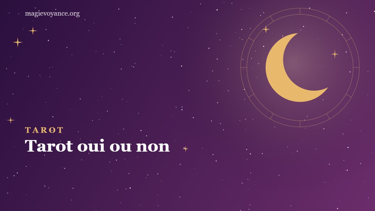 Tarot oui ou non : méthode, cartes positives et limites