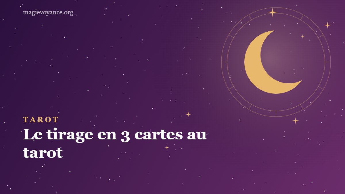 Le tirage en 3 cartes au tarot : variantes et exemple